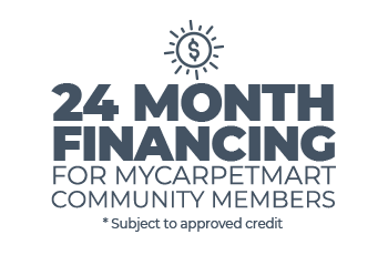 24 Month Financing Subject to Credit Approval - For MyCARPETMART Community Members
